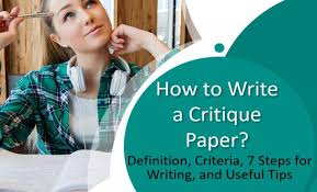 How to critique a research article. How To Write A Critique Paper Definition Criteria 7 Steps And Tips