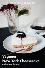 Veganer New York Cheesecake Rezept Vegane Kuchenrezepte Vegan Backen Rezepte