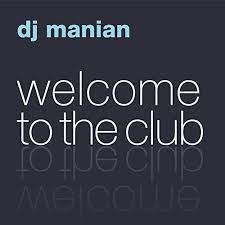 Welcome to the club (1971). Welcome To The Club The Album Von Dj Manian Bei Amazon Music Amazon De