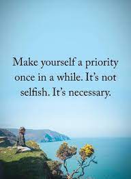 Make Yourself A Priority Once In A While It S Not Selfish It S Necessary Quote Motivatio Make Yourself A Priority How To Make Image Law Of Attraction