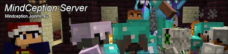 Find your favorite project for playing with … Mindception Vanilla Minecraft Server Mindcrack Like