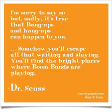 I M Sorry To Say So But Sadly It S True Dr Seuss Best Quotes Motivational Quotes Sayings
