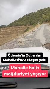 Ödemiş’in Çobanlar Mahallesi’nde ulaşım yolu , Mahalle halkı mağduriyet  yaşıyor , #ödemiş #çobanlarmahallesi #ulaşımyolu #yol #mağduriyet