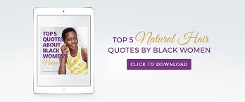 A woman who cuts her hair is. Thirty Black Women S Natural Hair Quotes Coils And Glory