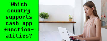 This service can help you send i'm now working with my bank to recover the money because cash app is not taking responsibility. What Countries Support Cash App