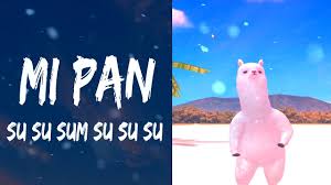 Mi Pan Su Su Sum Full Song Lyrics Tiktok Song Youtube