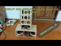 Maybe you would like to learn more about one of these? Tutorial Cara Membuat Box Miniatur Sound Gantung Line Array Ii Cocok Buat Rumahan Youtube