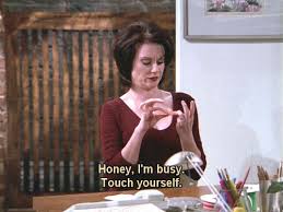 25 Ways To Live Life Like Karen Walker Karen Walker Quotes Will And Grace Karen Walker