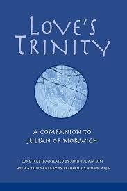 Love's Trinity: A Companion to Julian of Norwich