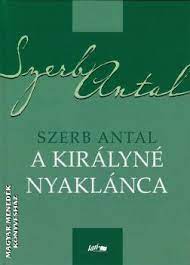 Szerb antal szépirodalmi fő műve a pendragon legenda. A Kiralyne Nyaklanca Szerb Antal Konyv Lazi Magyar Menedek Konyveshaz