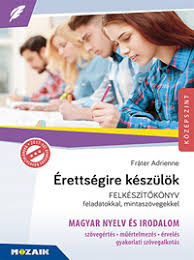 Az első érettségi napon magyar nyelv és irodalomból középszinten 71 ezren, emelt szinten mintegy kétezren adnak számot tudásukról. Mozaik Kiado Erettsegire Felvetelire Keszuloknek