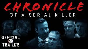 Top 7 new serial killer movies more good thrillers: Chronicle Of A Serial Killer 2020 Official Trailer 1 4k Youtube