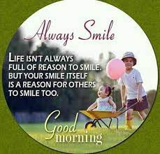 A Smile Is The Lighting System Of The Face Cooling System Of Head And Healing Syst Good Morning Quotes Morning Inspirational Quotes Morning Greetings Quotes