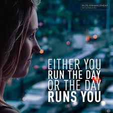 Either You Run The Day Or The Day Runs You Boss Baby Either You Run The Day Or The Day Runs You Dominant Quotes Boss Lady Quotes Inspirational Quotes For Women