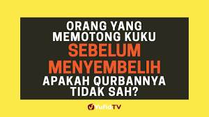 Larangan tidak memotong kuku dan rambut ini berlaku bagi orang yang ingin berkurban mulai tanggal 1 dzulhijjah sampai hewan kurban ditujukan bagi orang yang berqurban, bukan hewan qurban. Fiqih Qurban Hukum Memotong Kuku Bagi Orang Yang Berkurban Poster Dakwah Yufid Tv Youtube