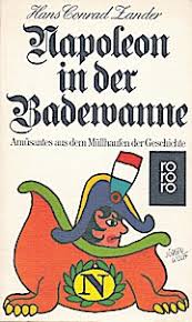 Badewanne gebraucht online kaufen auf laendleanzeiger.at. Napoleon In Der Badewanne Amusantes Aus D Mullhaufen D Geschichte Von Hans Conrad Zander Gebraucht Kart 1979 Schurmann Und Kiewning Gbr