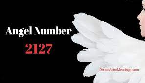 Angel Number 2127 Meaning And Symbolism