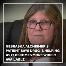 This is the best thing that's happened to me," a Nebraskan with Alzheimer's  Disease said, "to be able to deal with it instead of just keep losing  memory."  http://www.ketv.com/article/nebraska-alzheimers-patient-says-drug-is-helping/64639457