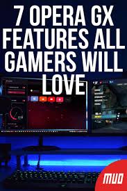 The browser includes unique features to help you get the most out of both gaming and browsing. 7 Opera Gx Features All Gamers Will Love Gamer Opera Video Game Organization