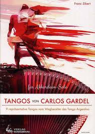 Carlos gardel 2004 • álbum gardel con guitarras 2003 • álbum. Tangos Von Carlos Gardel Noten Fur Akkordeon