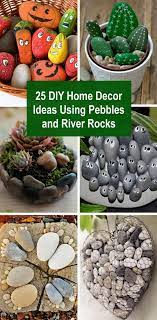 25 Diy Home Decor Ideas Using Pebbles And River Rocks Diy River Rock River Rock Decor River Stones Decor
