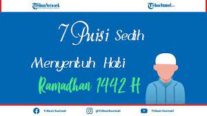 Check spelling or type a new query. 7 Puisi Menyambut Ramadhan Penuh Berkah Segera Tiba Sedih Dan Menyentuh Hati Tribun Sumsel