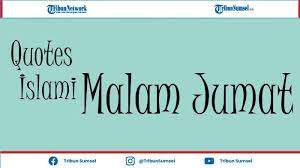Ketika orang tua sedang sakit parah, sebagai anak pasti akan merasakan kesedihan mendalam. 20 Ucapan Selamat Malam Jumat Islami Yang Menyejukkan Hati Tribun Sumsel