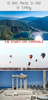 15 Best Places To Visit In Turkey Cool Places To Visit Places To Visit Best Holiday Destinations