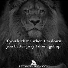 Never Give Up Fight Back Becomethelion Lion Quotes Inspirational Quotes Motivation Warrior Quotes