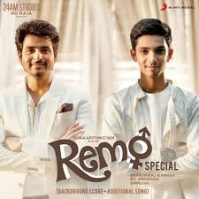 Remo Special Original Background Score Additional Song By Anirudh Ravichand Ad Score Background Song Anirudh Ravichander Songs Movie Showtimes