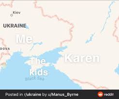This map was created by a user. Poor Ukraine R Fuckyoukaren Karen Know Your Meme