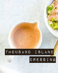 the best thousand island dressing a