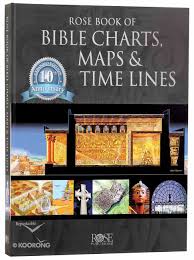 Rose Book Of Bible Charts Maps And Time Lines 10th Anniversary Expanded Edition Volume 1 1 In Rose Book Of Bible Charts Series