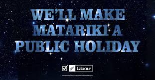 The passing of king bhumibol. Labour Will Make Matariki A Public Holiday Nz Labour Party