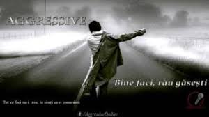 Prea aspri suntem cu ceilalţi şi prea înţelegători cu noi înşine. Aggressive Bine Faci RÄƒu GÄƒsesti Lyrics Video Youtube