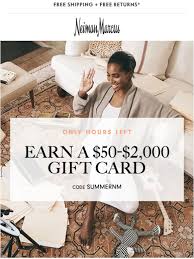 Free shipping on orders $49 & over. Neiman Marcus Final Hours To Earn A 2 000 Gift Card Milled