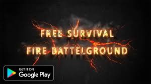 One of the best single player games with strategic play, amazing graphics, and diverse joyful experience. Free Survival Fire Battlegrounds Trailer 2 Youtube