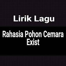Check spelling or type a new query. Lirik Lagu Rahasia Pohon Cemara Dari Exist Gejag