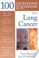 100 Questions & Answers about Lung Cancer