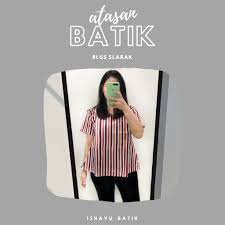 Agrapana baju blouse batik wanita blus batik wanita atasan batik wanita modern baju batik couple pasangan sarimbit cewek lengan panjang labda. Beli Blouse Wanita Modern Atasan Wanita Garis Blus Slarak Ishayu Batik Seetracker Indonesia
