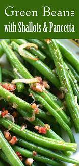 Green Beans With Shallots And Pancetta Greenbean Green Beans With Shallots And Pancetta Quick Green Bean Recipes Pancetta Recipes Green Beans With Shallots