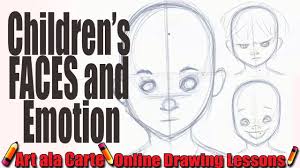 How To Draw Children S Faces And Expressions Child Face Face Drawing Drawing Lessons
