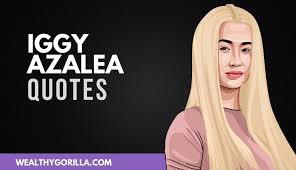 There's an easy way to do the same. 35 Motivational And Strong Iggy Azalea Quote 2020 Jioforme