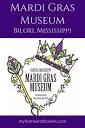 A Visit to the Coastal Mississippi Mardi Gras Museum in Biloxi ...