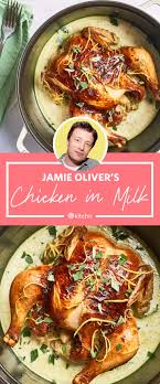 Jamie oliver s 5 ingredient recipes magazine finecooking. Jamie Oliver S Chicken In Milk Recipe Kitchn