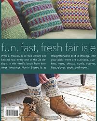Find out how to make a chunky knit blanket (whether with your arms or with circular knitting needles) with the help of these video tutorials. Easy Fair Isle Knitting 26 Projects With A Modern Twist Storey Martin Amazon De Bucher