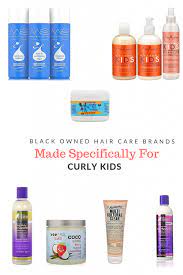 Black Owned Hair Care Brands Made Specifically For Curly Kids Hair Care Brands Curly Kids Black Toddler Hair Care