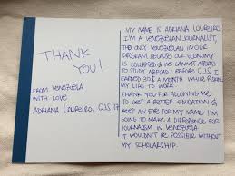 Once you are sitting on your kitchen table with a card or in front of your computer, you will want to think about what goes into a thank you note. A Message From Scholarship Recipients Columbia Journalism School