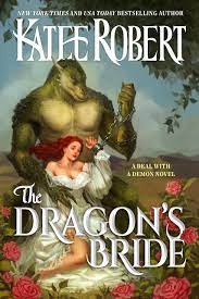 The Dragon's Bride (A Deal With a Demon, #1) by Katee Robert | Goodreads