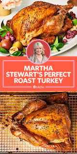 I Tried Martha Stewart S Perfect Roast Turkey And Brine Perfect Roast Turkey Turkey Recipes Thanksgiving Oven Roasted Turkey